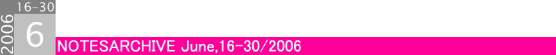 notesarchive:2006-Jun;16-30